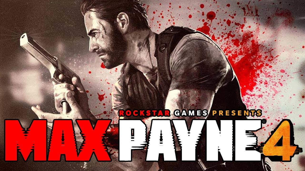 max payne 4 